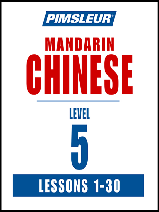 Title details for Pimsleur Chinese (Mandarin) Level 5 by Pimsleur - Wait list